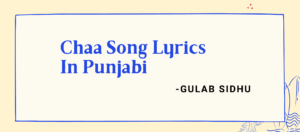 Chaa Song Lyrics In Punjabi