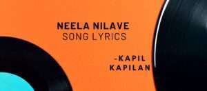 Neela Nilave Song Lyrics