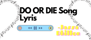 Do Or Die Song Lyrics 