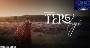 Tere Layi Song Lyrics