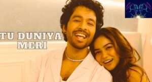 Tu Duniya Meri Song Lyrics