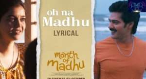 Oh Na Madhu Song Lyrics