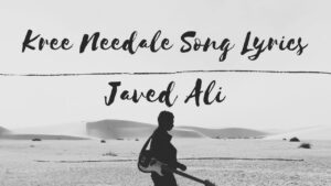 Kree Needale Song Lyrics