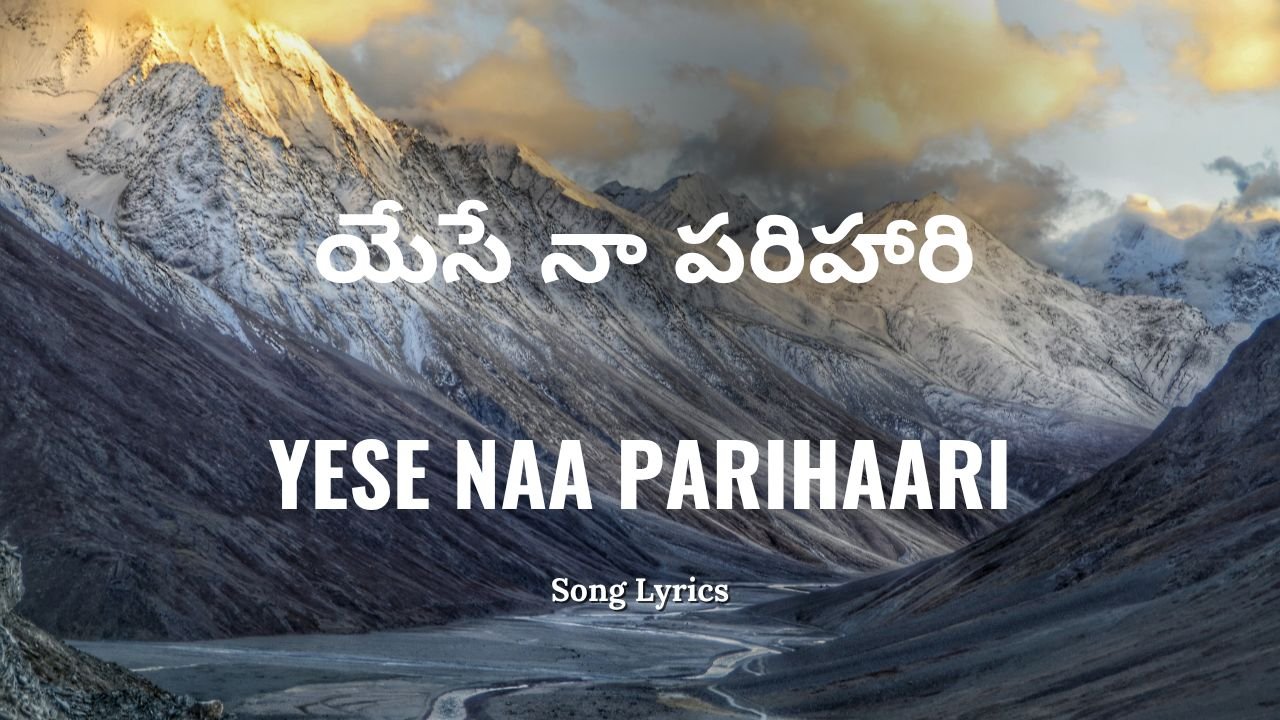 Yese Naa Parihaari Lyrics